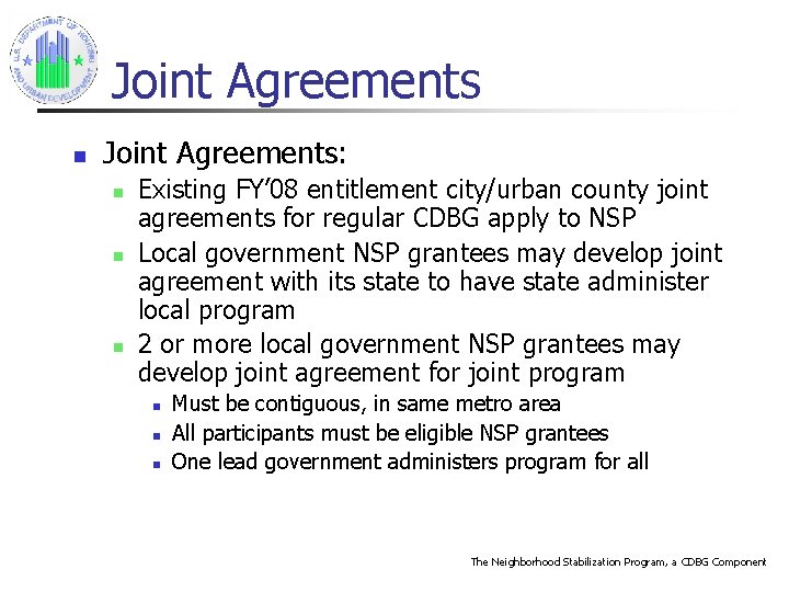 Joint Agreements n Joint Agreements: n n n Existing FY’ 08 entitlement city/urban county