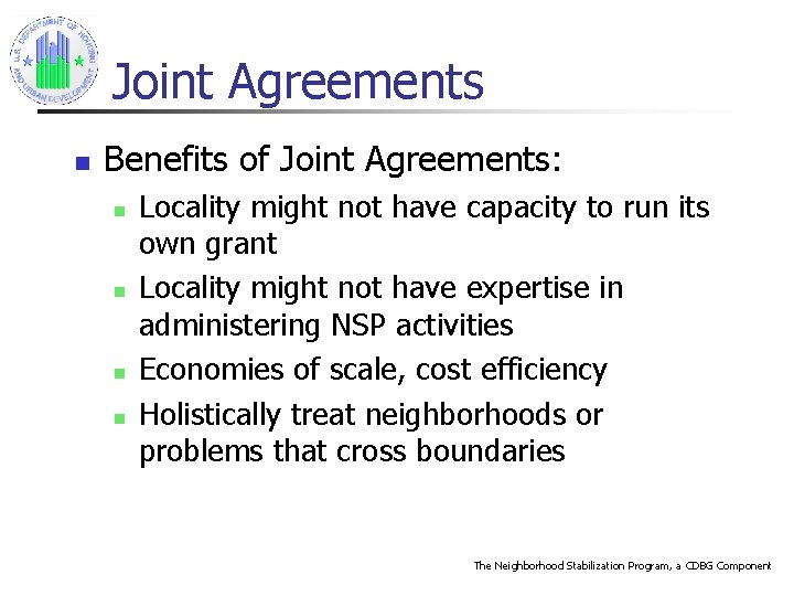 Joint Agreements n Benefits of Joint Agreements: n n Locality might not have capacity