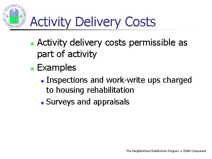 Activity Delivery Costs Activity delivery costs permissible as part of activity n Examples n