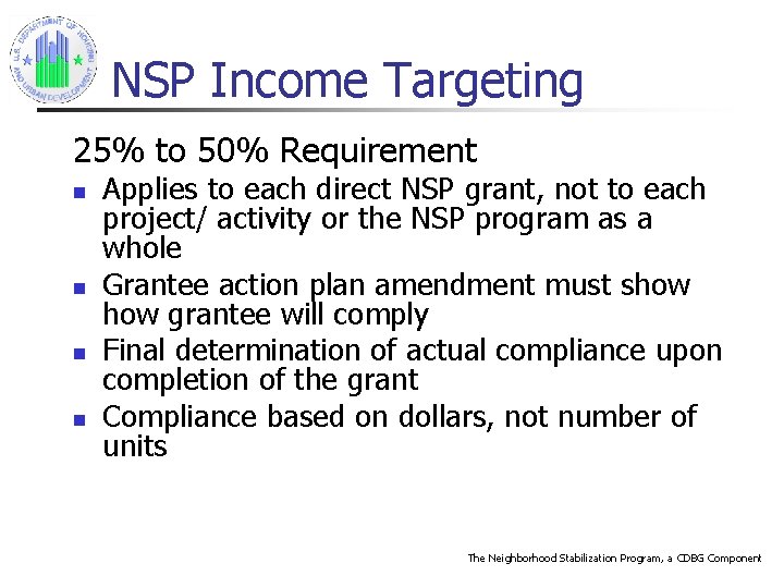 NSP Income Targeting 25% to 50% Requirement n n Applies to each direct NSP