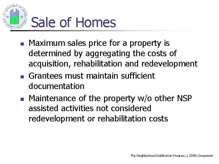 Sale of Homes n n n Maximum sales price for a property is determined