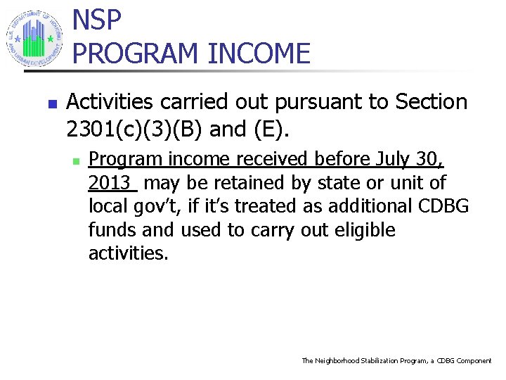 NSP PROGRAM INCOME n Activities carried out pursuant to Section 2301(c)(3)(B) and (E). n