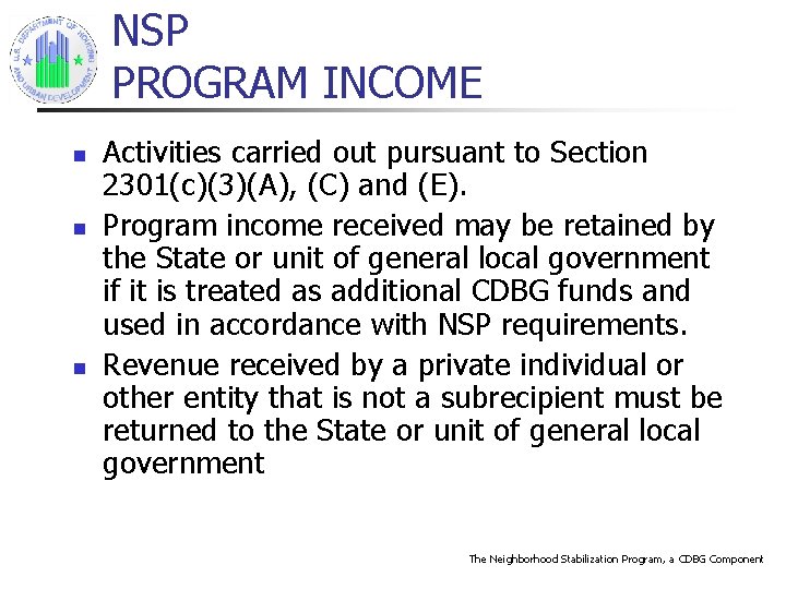 NSP PROGRAM INCOME n n n Activities carried out pursuant to Section 2301(c)(3)(A), (C)
