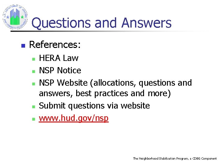 Questions and Answers n References: n n n HERA Law NSP Notice NSP Website