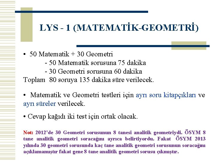 LYS - 1 (MATEMATİK-GEOMETRİ) • 50 Matematik + 30 Geometri - 50 Matematik sorusuna