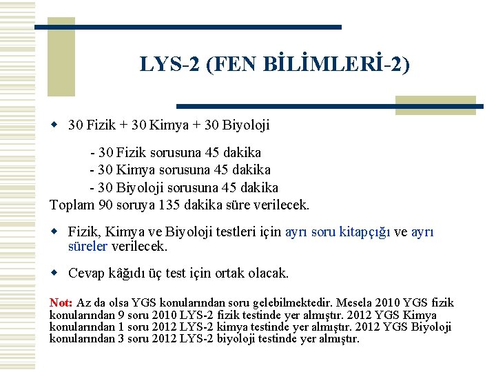 LYS-2 (FEN BİLİMLERİ-2) w 30 Fizik + 30 Kimya + 30 Biyoloji - 30