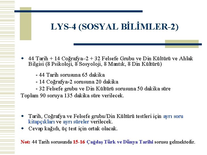 LYS-4 (SOSYAL BİLİMLER-2) w 44 Tarih + 14 Coğrafya– 2 + 32 Felsefe Grubu