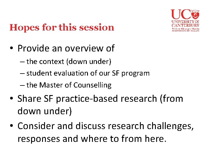 Hopes for this session • Provide an overview of – the context (down under)