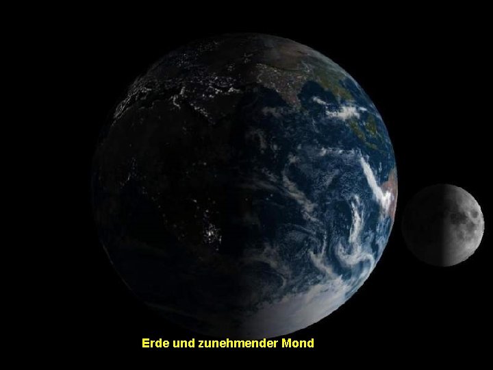 Erde und zunehmender Mond 