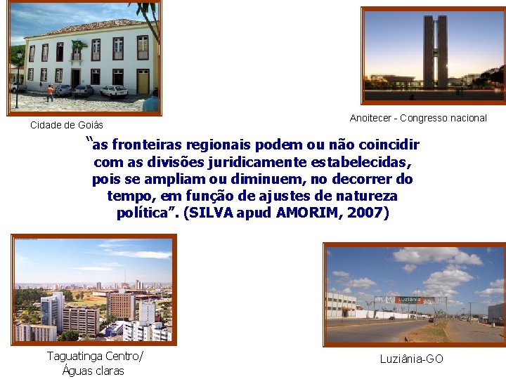 Cidade de Goiás Anoitecer - Congresso nacional “as fronteiras regionais podem ou não coincidir