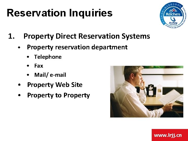 Reservation Inquiries 1. Property Direct Reservation Systems • Property reservation department • Telephone •