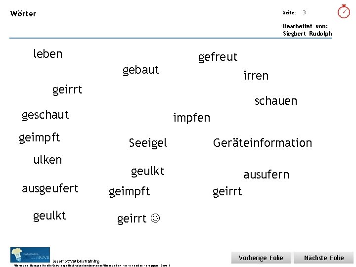 Übungsart: Wörter Seite: Titel: Quelle: 3 Bearbeitet von: Siegbert Rudolph leben gebaut gefreut irren