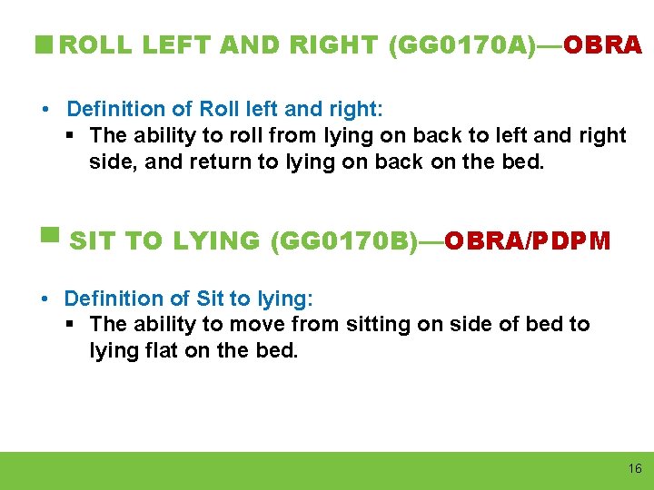 ROLL LEFT AND RIGHT (GG 0170 A)—OBRA • Definition of Roll left and right: