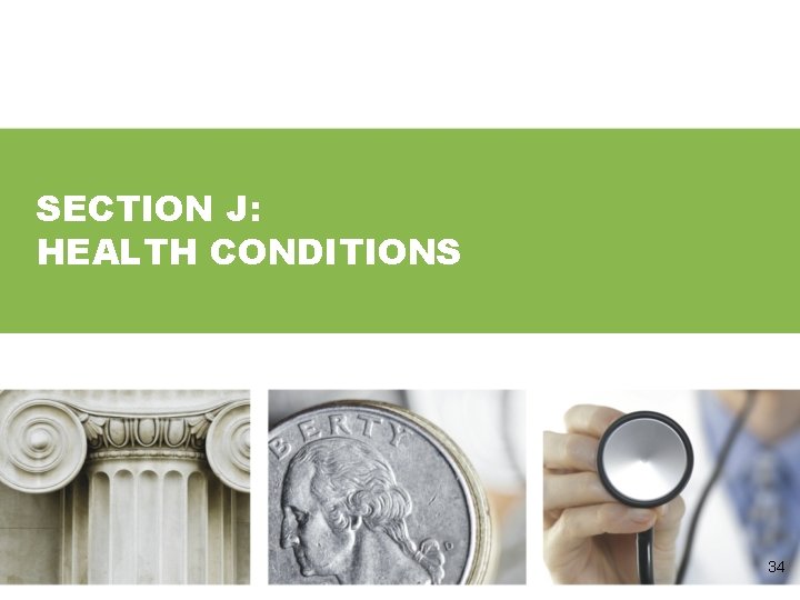 SECTION J: HEALTH CONDITIONS 34 