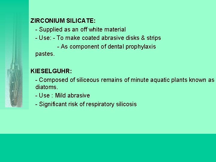 ZIRCONIUM SILICATE: - Supplied as an off white material - Use: - To make