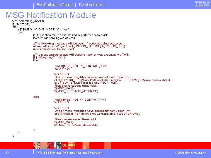 IBM Software Group | Tivoli software MSG Notification Module test -f /tmp/msg_max. $$ if