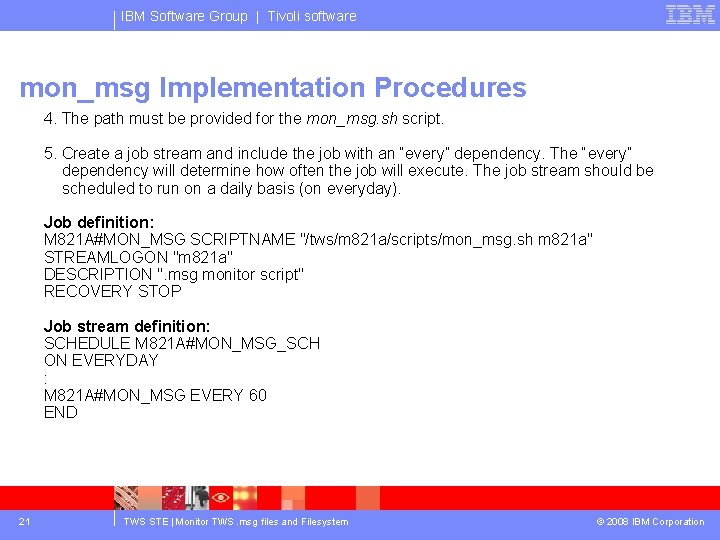 IBM Software Group | Tivoli software mon_msg Implementation Procedures 4. The path must be