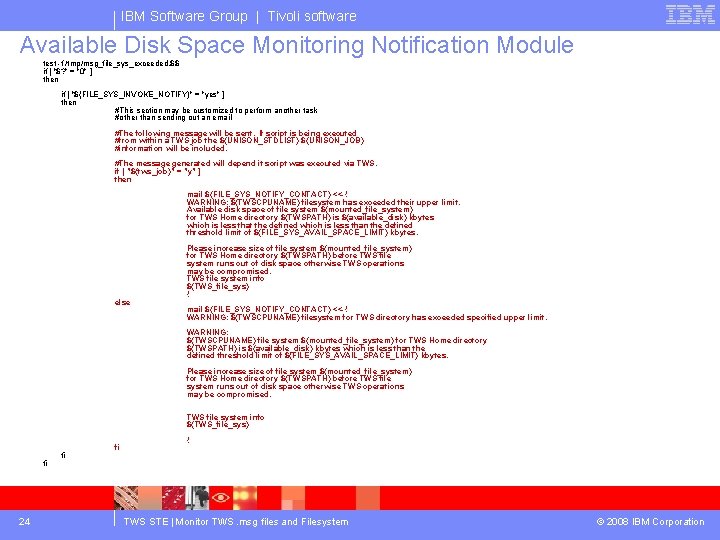 IBM Software Group | Tivoli software Available Disk Space Monitoring Notification Module test -f