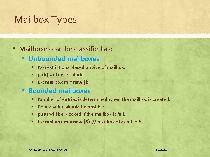 Mailbox Types ▪ Mailboxes can be classified as: ▪ Unbounded mailboxes ▪ No restrictions