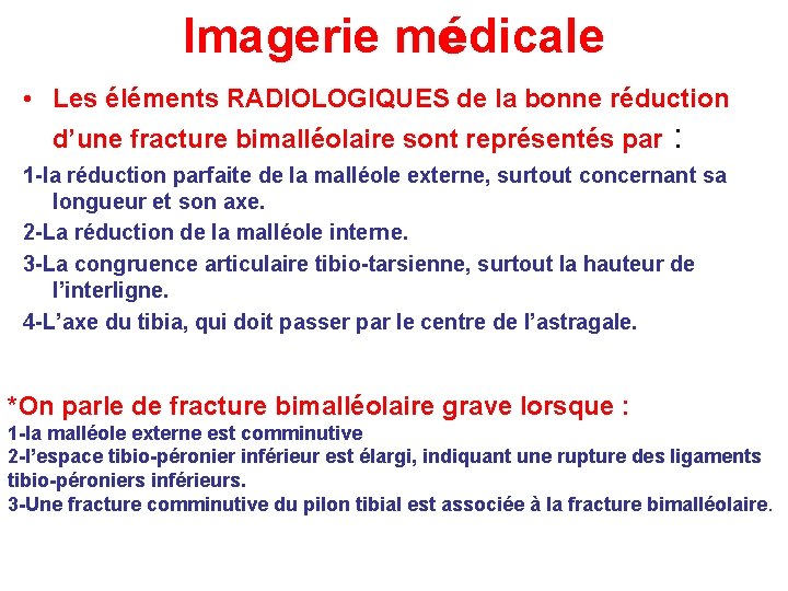 Imagerie médicale • Les éléments RADIOLOGIQUES de la bonne réduction d’une fracture bimalléolaire sont