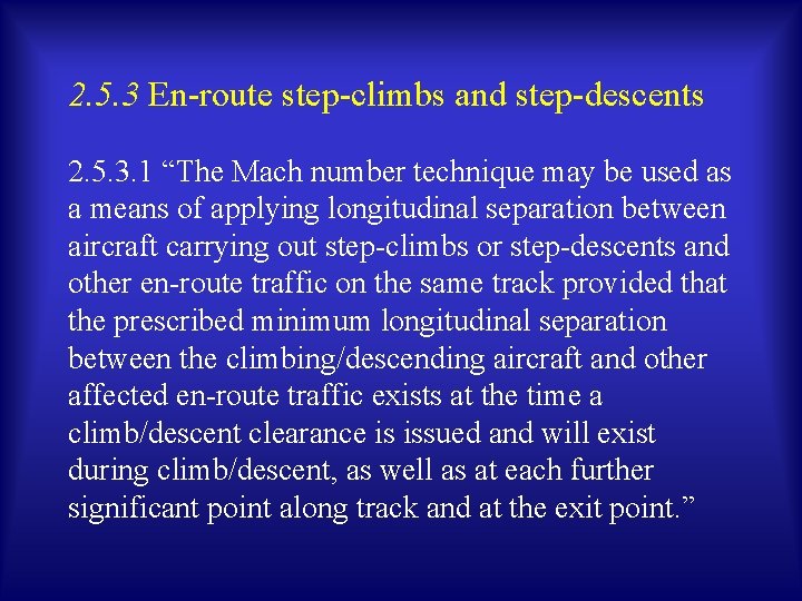 2. 5. 3 En-route step-climbs and step-descents 2. 5. 3. 1 “The Mach number