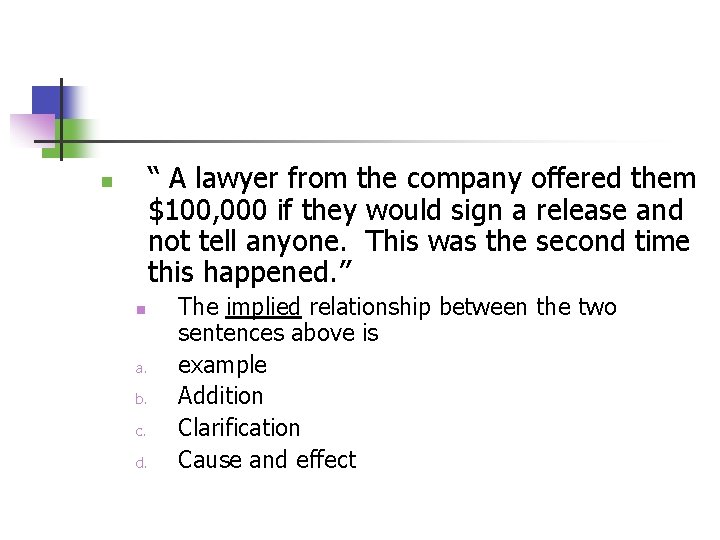 “ A lawyer from the company offered them $100, 000 if they would sign