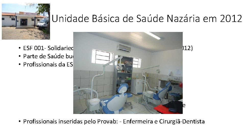 Unidade Básica de Saúde Nazária em 2012 • ESF 001 - Solidariedade com 2337