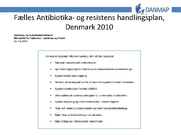 Fælles Antibiotika- og resistens handlingsplan, Denmark 2010 