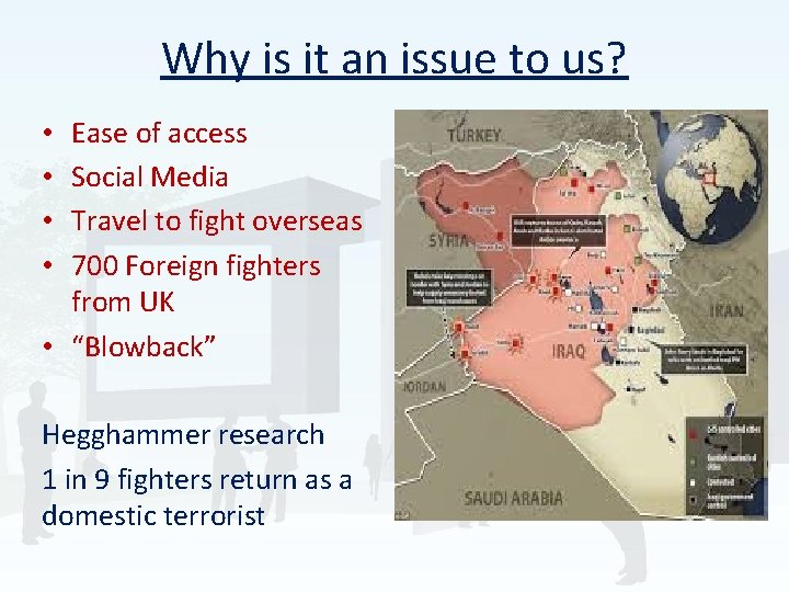 Why is it an issue to us? Ease of access Social Media Travel to