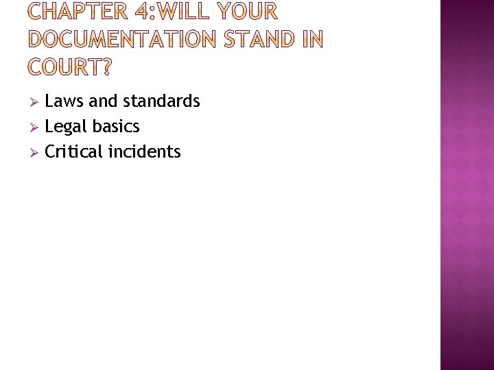 Laws and standards Ø Legal basics Ø Critical incidents Ø 