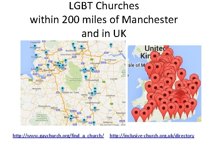 LGBT Churches within 200 miles of Manchester and in UK http: //www. gaychurch. org/find_a_church/