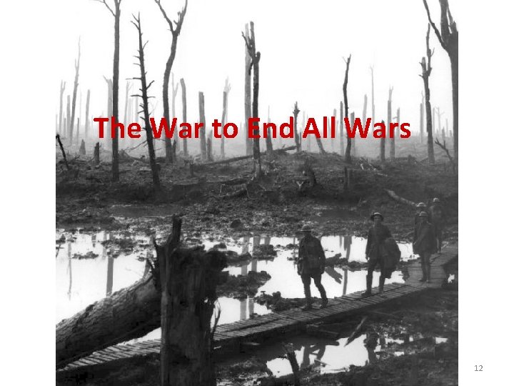 The War to End All Wars 12 