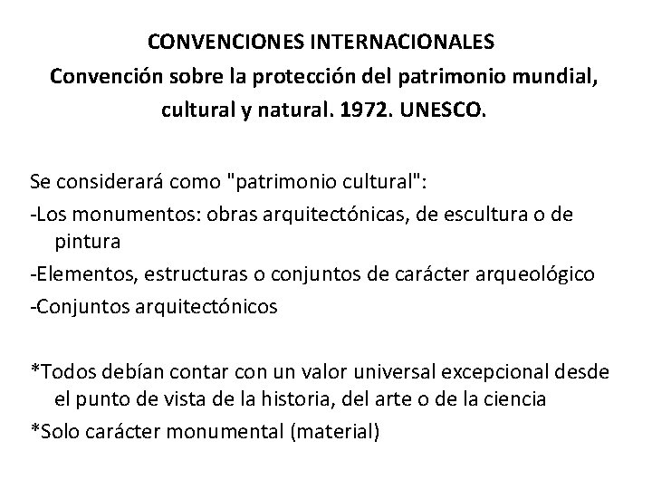 CONVENCIONES INTERNACIONALES Convención sobre la protección del patrimonio mundial, cultural y natural. 1972. UNESCO.