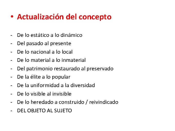  • Actualización del concepto - De lo estático a lo dinámico Del pasado