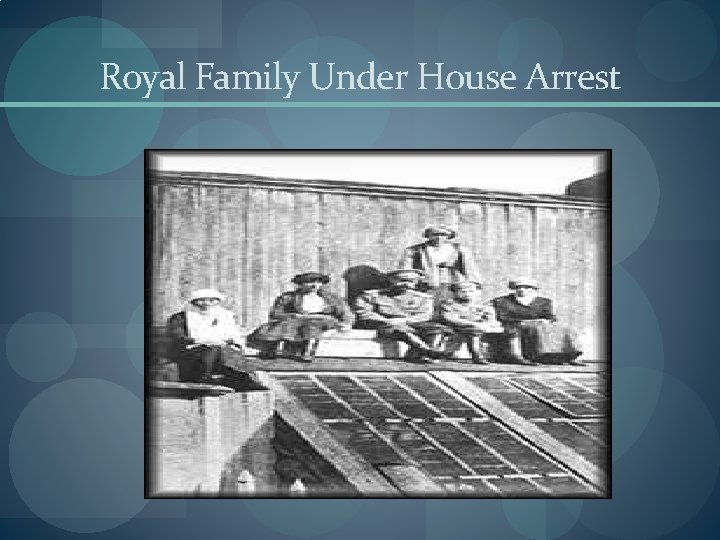 Royal Family Under House Arrest 