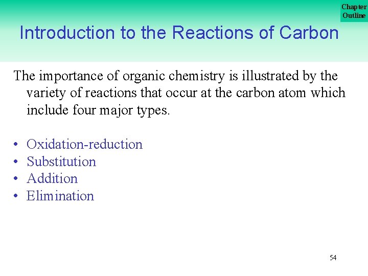 Chapter Outline Introduction to the Reactions of Carbon The importance of organic chemistry is