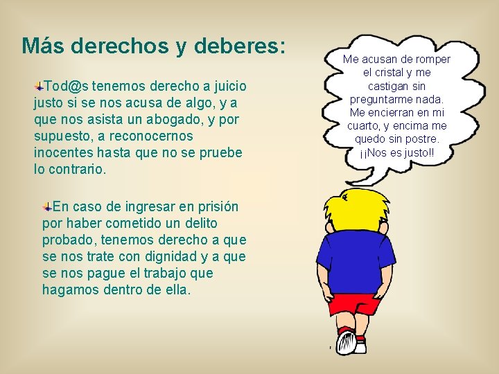 Más derechos y deberes: Tod@s tenemos derecho a juicio justo si se nos acusa