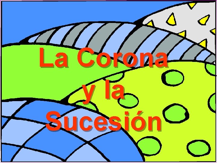 La Corona y la Sucesión 