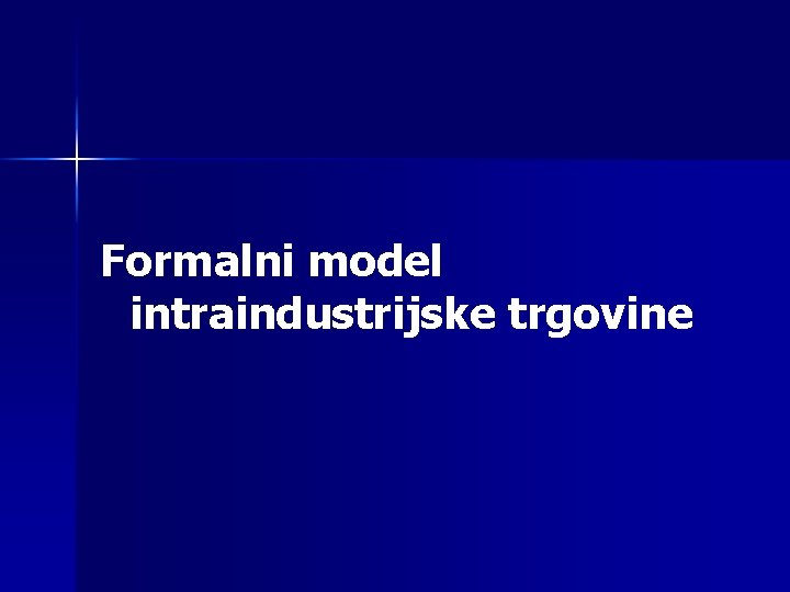 Formalni model intraindustrijske trgovine 