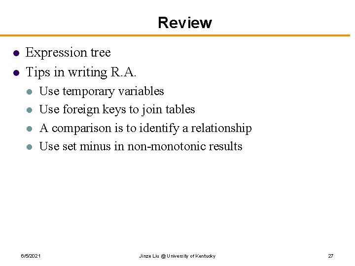 Review l l Expression tree Tips in writing R. A. l l Use temporary