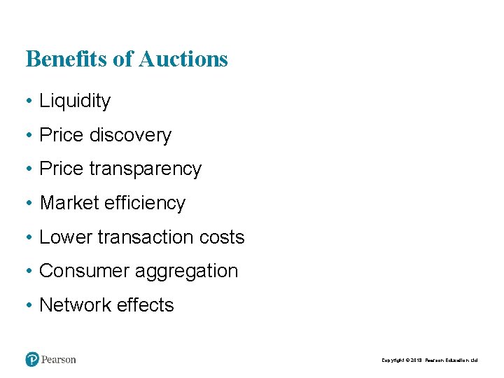 Benefits of Auctions • Liquidity • Price discovery • Price transparency • Market efficiency