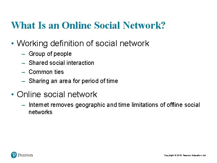 What Is an Online Social Network? • Working definition of social network – –