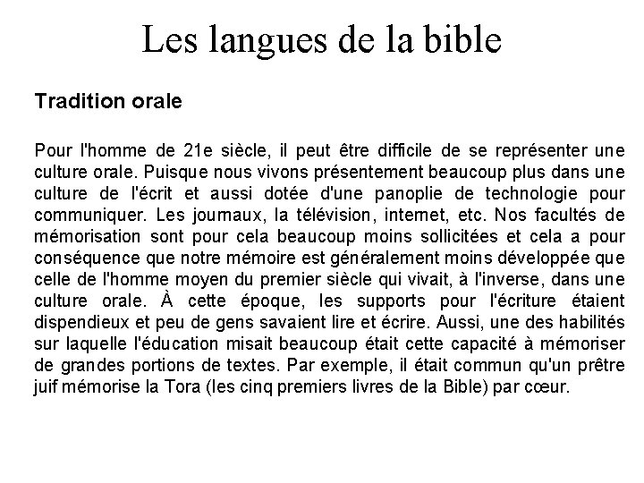 Les langues de la bible Tradition orale Pour l'homme de 21 e siècle, il