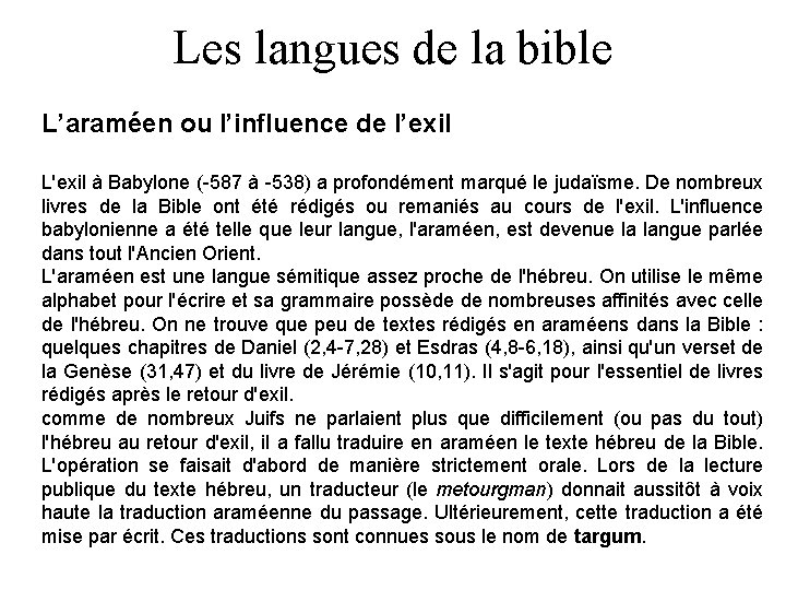 Les langues de la bible L’araméen ou l’influence de l’exil L'exil à Babylone (-587