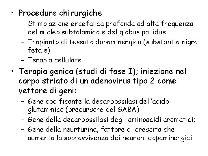  • Procedure chirurgiche – Stimolazione encefalica profonda ad alta frequenza del nucleo subtalamico