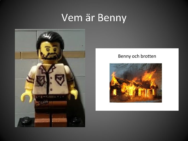 Vem är Benny 