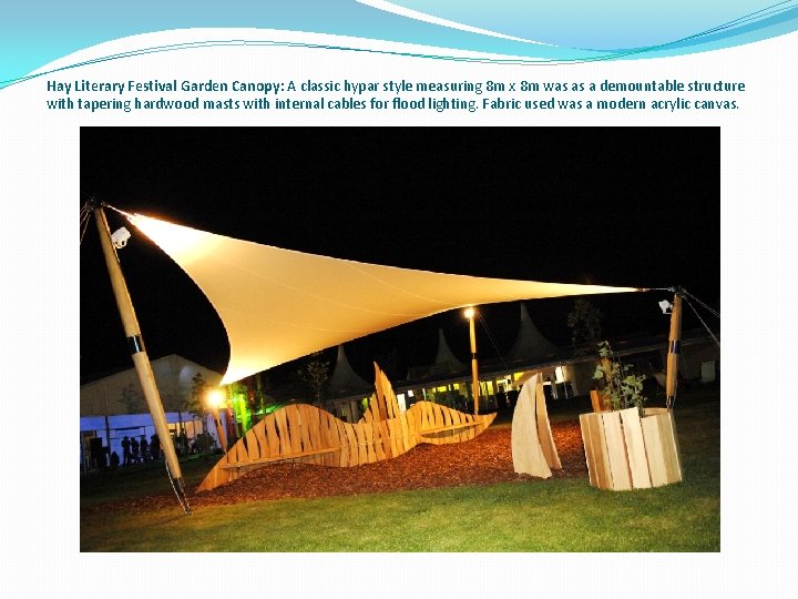 Hay Literary Festival Garden Canopy: A classic hypar style measuring 8 m x 8