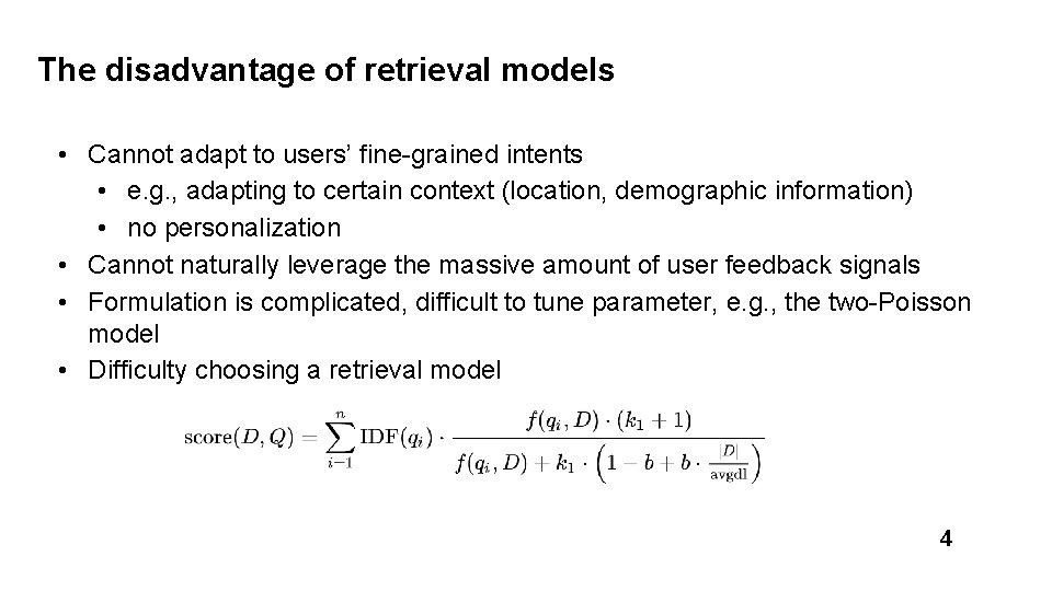 The disadvantage of retrieval models • Cannot adapt to users’ fine-grained intents • e.