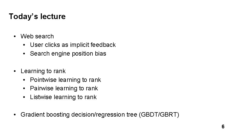 Today’s lecture • Web search • User clicks as implicit feedback • Search engine