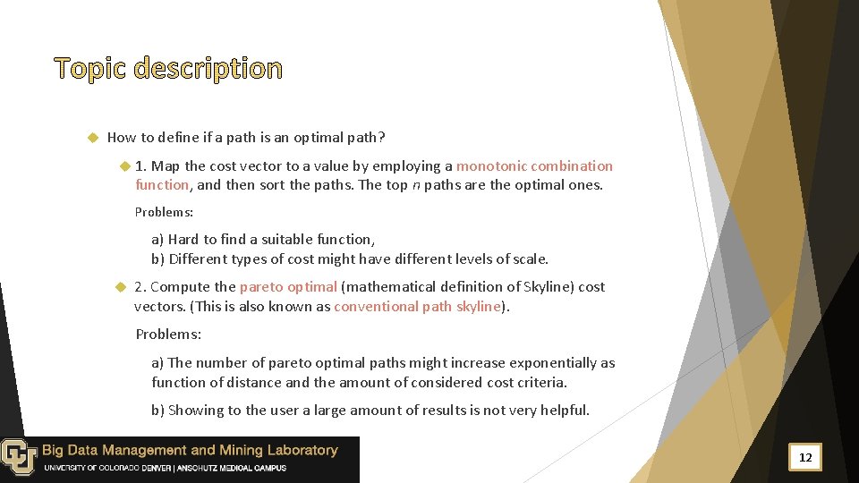  How to define if a path is an optimal path? 1. Map the